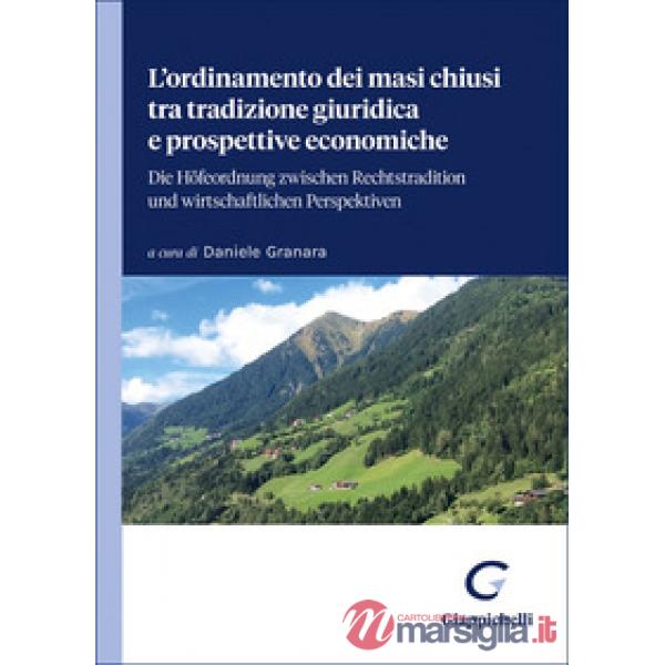 L'ordinamento dei masi chiusi tra tradizione giuridica e prospettive economiche