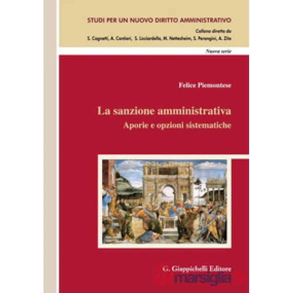 La sanzione amministrativa. Aporie e opzioni sistematiche