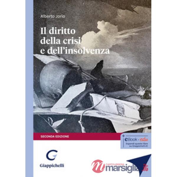 Il diritto della crisi e dell'insolvenza