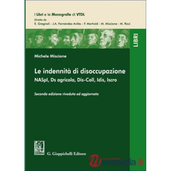 Le indennità di disoccupazione. NASpI, Ds agricola, Dis-Coll, Idis, Iscro
