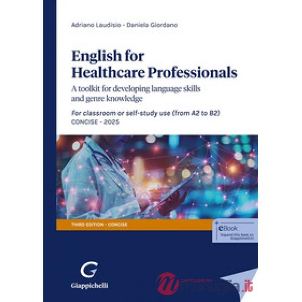 English for Healthcare Professionals. A toolkit for developing language skills and genre knowledge. For classroom or self-study 