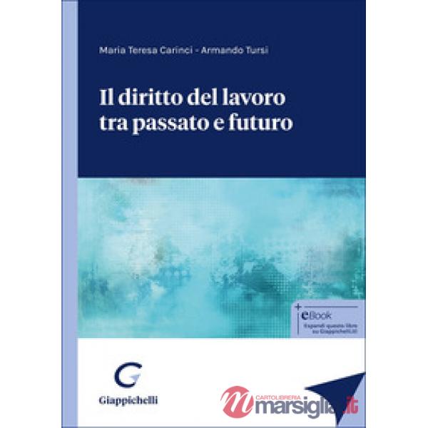 Il diritto del lavoro tra passato e futuro