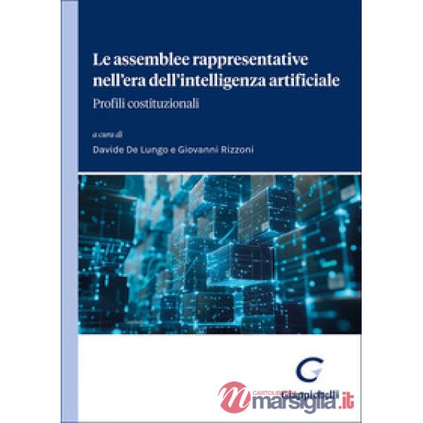 Le assemblee rappresentative nell'era dell'intelligenza artificiale. Profili costituzionali