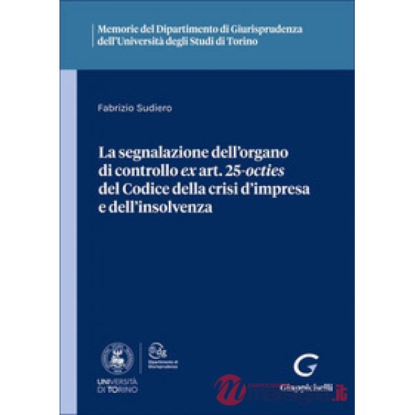 La segnalazione dell'organo di controllo ex art. 25-octies del Codice della crisi d'impresa e dell'insolvenza