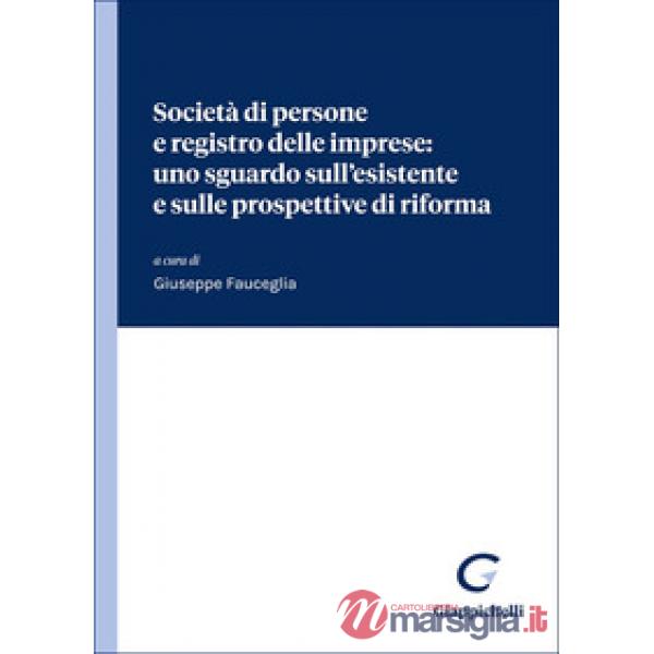 Società di persone e registro delle imprese: uno sguardo sull'esistente e sulle prospettive di riforma