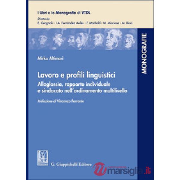 Lavoro e profili linguistici. Alloglossia, rapporto individuale e sindacato nell'ordinamento multilivello