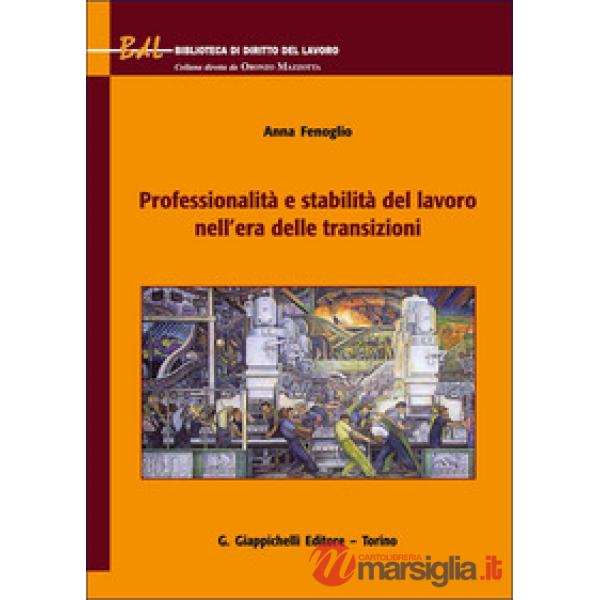 Professionalità e stabilità del lavoro nell'era delle transizioni