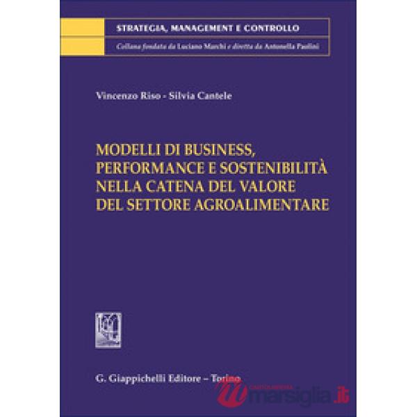 Modelli di business, performance e sostenibilità nella catena del valore del settore agroalimentare