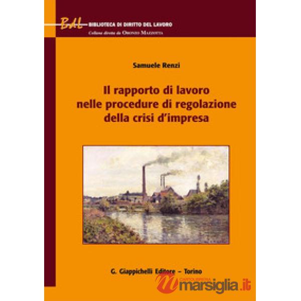 Il rapporto di lavoro nelle procedure di regolazione della crisi d'impresa