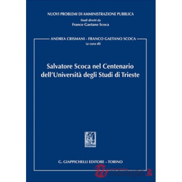 Salvatore Scoca nel Centenario dell'Università degli Studi di Trieste