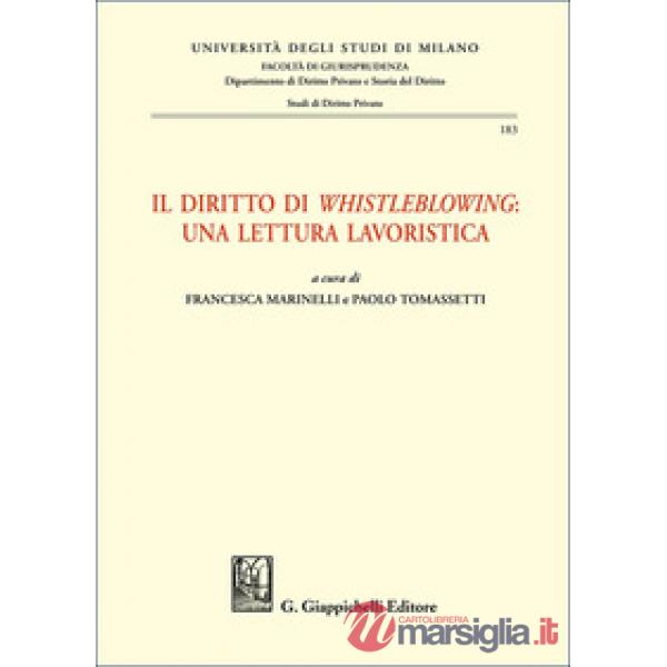 Il diritto di «whistleblowing»: una lettura lavoristica