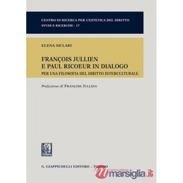 François Jullien e Paul Ricoeur in dialogo. Per una filosofia del diritto interculturale