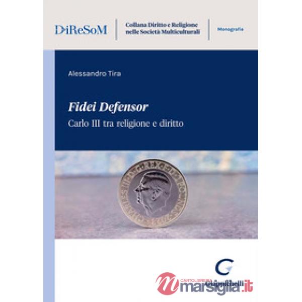 «Fidei Defensor». Carlo III tra religione e diritto