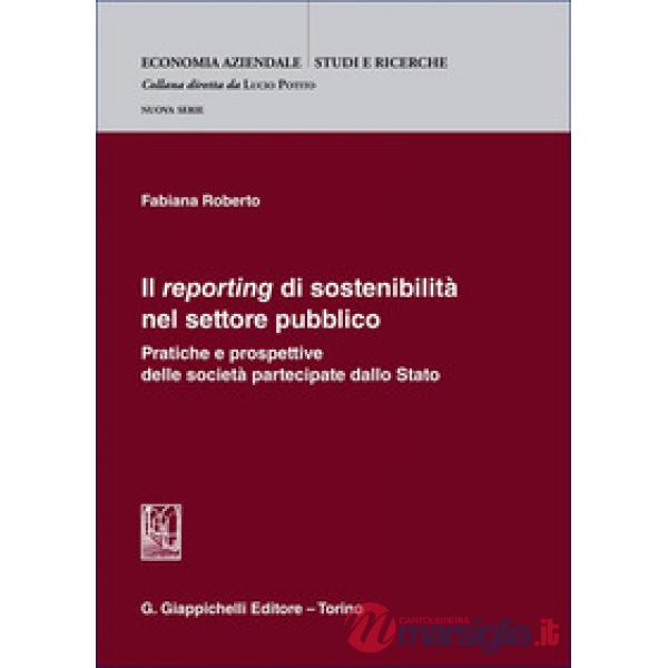 Il «reporting» di sostenibilità nel settore pubblico. Pratiche e prospettive delle società partecipate dallo Stato