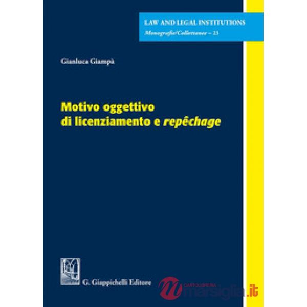 Motivo oggettivo di licenziamento e «repêchage»