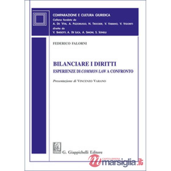 Bilanciare i diritti. Esperienze di «common law» a confronto