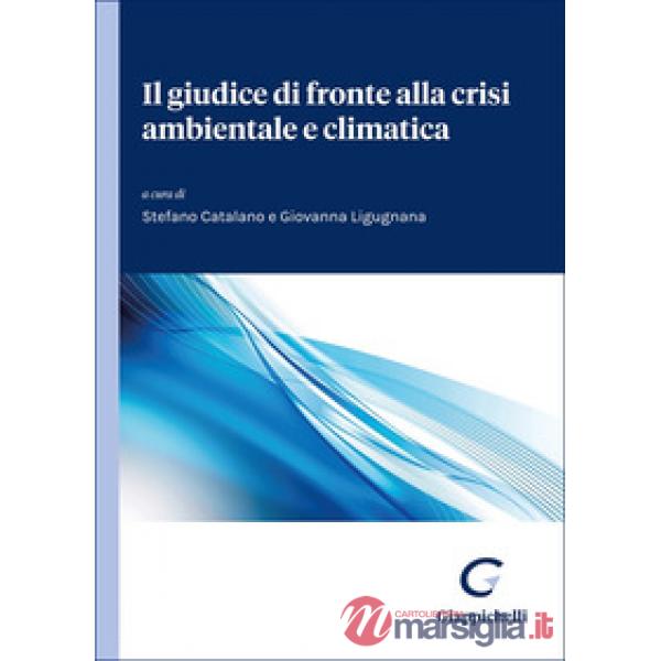 Il giudice di fronte alla crisi ambientale e climatica