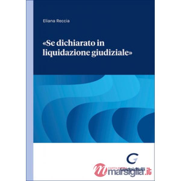 «Se dichiarato in liquidazione giudiziale»