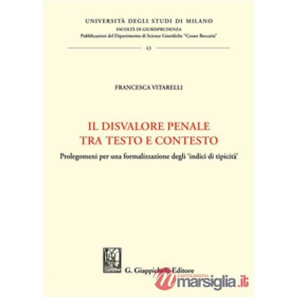 Il disvalore penale tra testo e contesto. Prolegomeni per una formalizzazione degli «indici di tipicità»