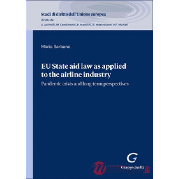 EU State aid law as applied to the airline industry. Pandemic crisis and long-term perspectives