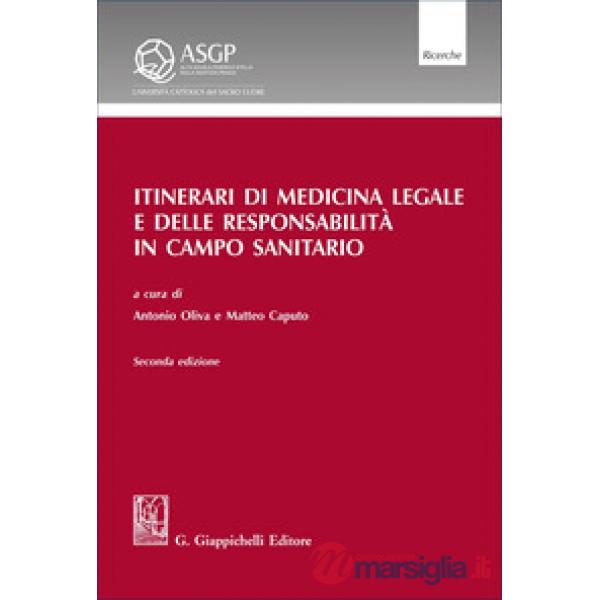 Itinerari di medicina legale e delle responsabilità in campo sanitario