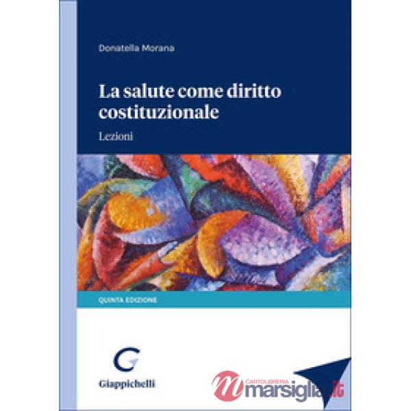 La salute come diritto costituzionale. Lezioni