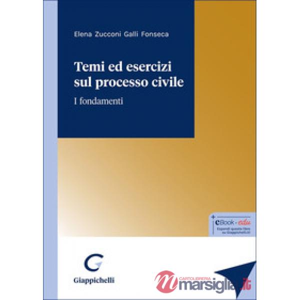Temi ed esercizi sul processo civile. I fondamenti