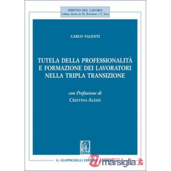 Tutela della professionalità e formazione dei lavoratori nella tripla transizione