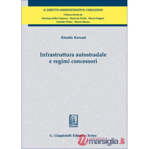 Infrastruttura autostradale e regimi concessori