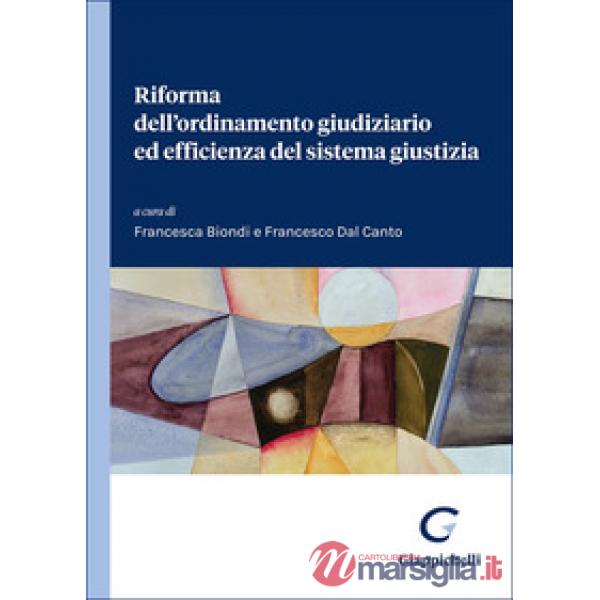 Riforma dell'ordinamento giudiziario ed efficienza del sistema giustizia