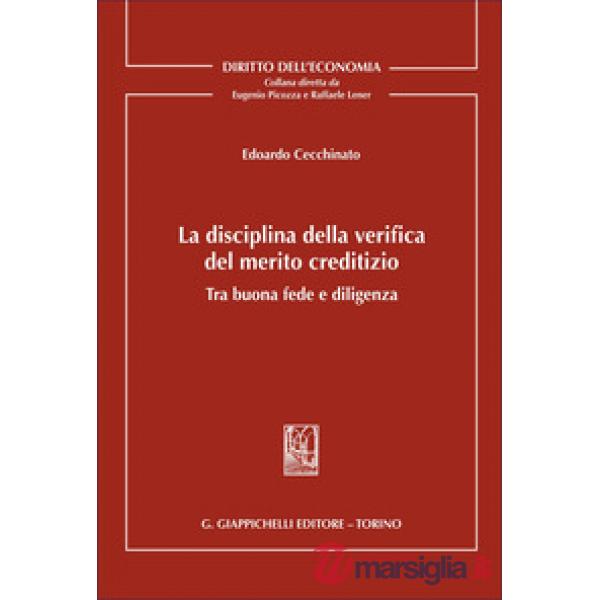 La disciplina della verifica del merito creditizio tra buona fede e diligenza