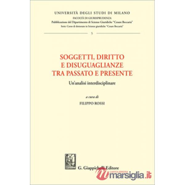 Soggetti, diritto e disuguaglianze tra passato e presente. Un'analisi interdisciplinare