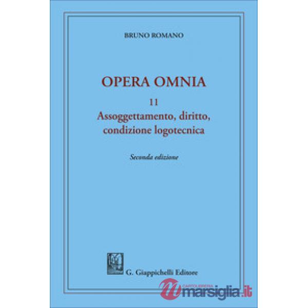 Assoggettamento, diritto, condizione logotecnica. Opera omnia