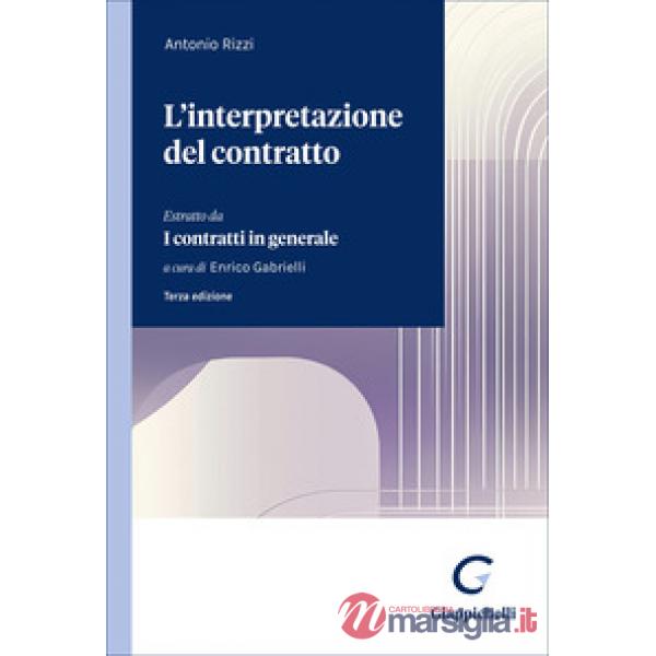 L'interpretazione del contratto. Estratto da «I contratti in generale»