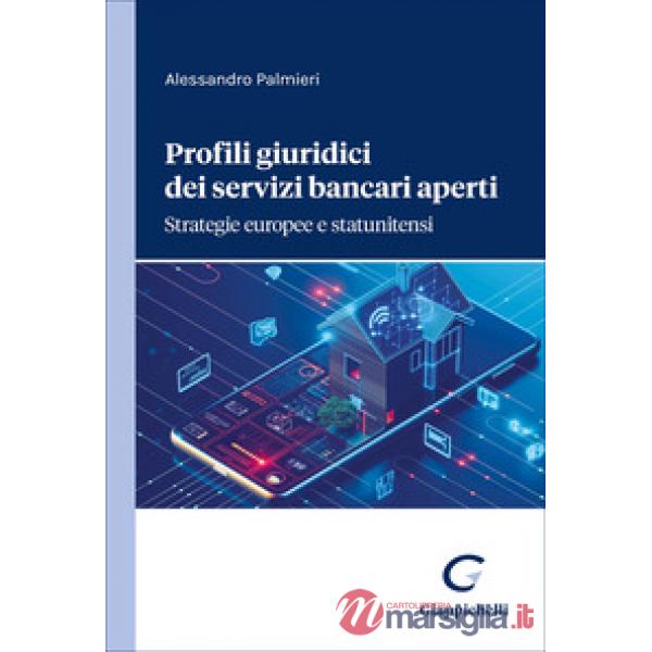 Profili giuridici dei servizi bancari aperti. Strategie europee e statunitensi