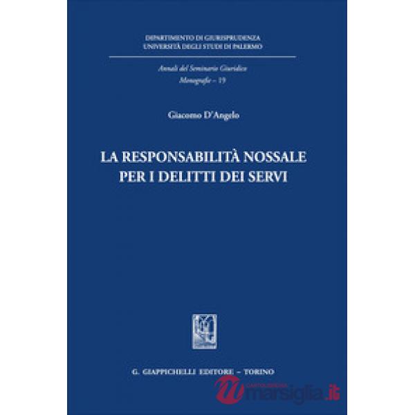 La responsabilità nossale per i delitti dei servi