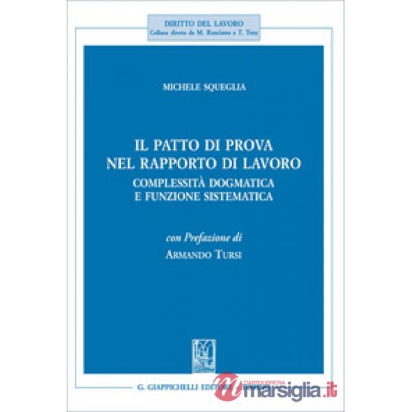 Il patto di prova nel rapporto di lavoro. Complessità dogmatica e funzione sistematica
