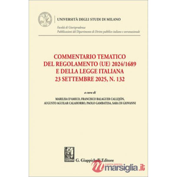 Commentario tematico del Regolamento (UE) 2024/1689 e della legge italiana 23 settembre 2025, n. 132