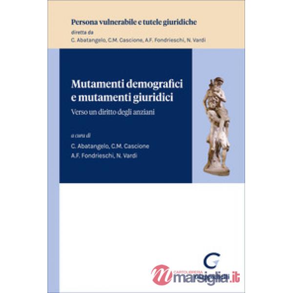Mutamenti demografici e mutamenti giuridici. Verso un diritto degli anziani