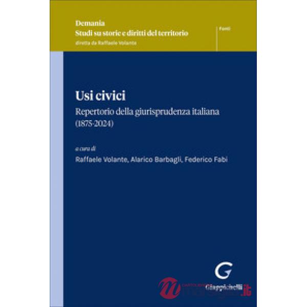 Usi civici. Repertorio della giurisprudenza italiana (1875-2024)