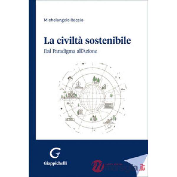 La civiltà sostenibile. Dal paradigma all'azione