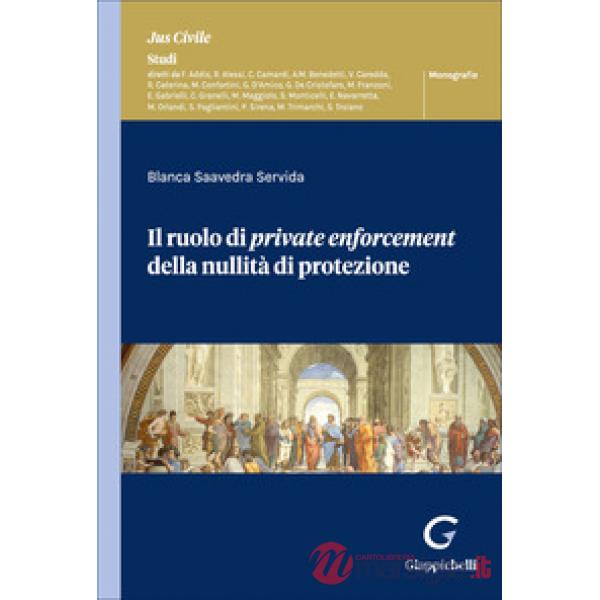 Il ruolo di private enforcement della nullità di protezione