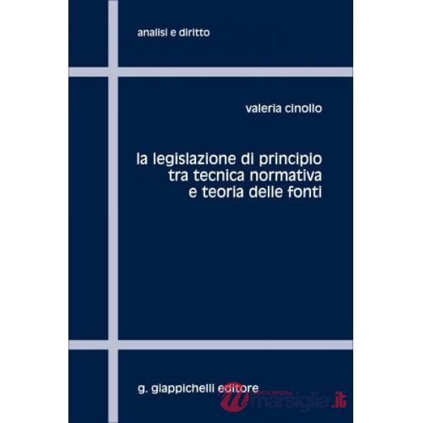 La legislazione di principio tra tecnica normativa e teoria delle fonti