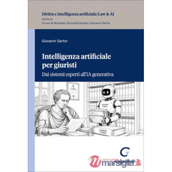 Intelligenza artificiale per giuristi. Dai sistemi esperti all'IA generativa