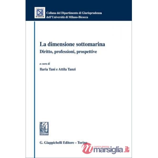 La dimensione sottomarina. Diritto, professioni, prospettive