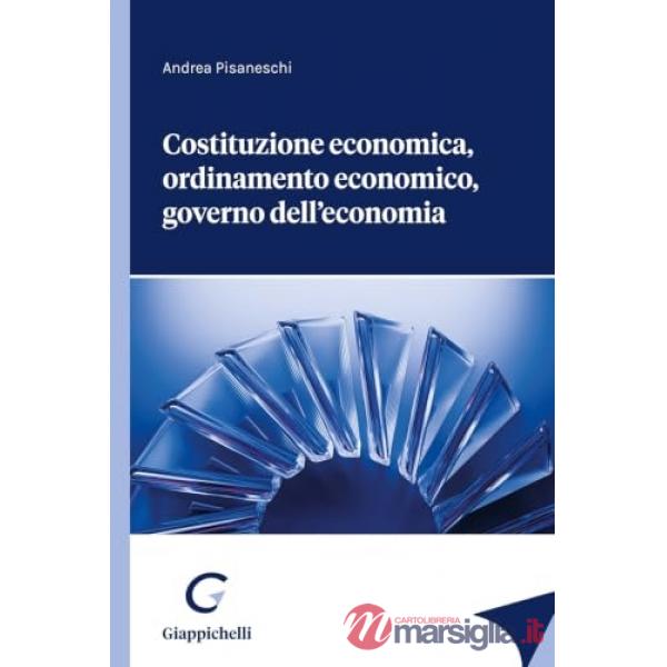 Costituzione economica, ordinamento economico, governo dell'economia
