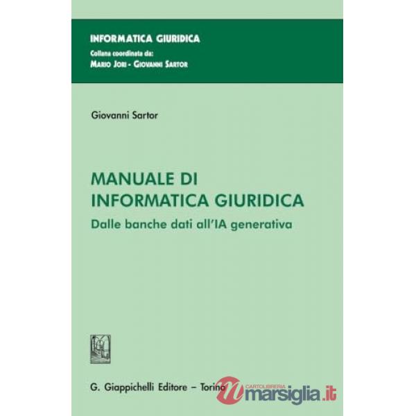 Manuale di informatica giuridica. Dalle banche dati all'IA generativa