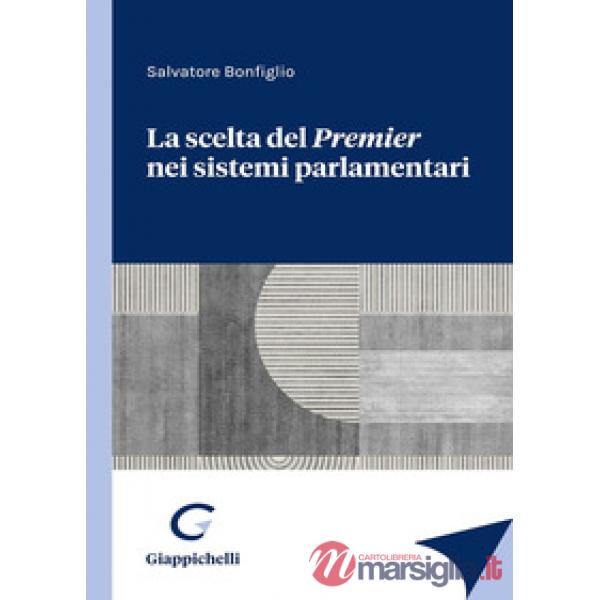 La scelta del Premier nei sistemi parlamentari