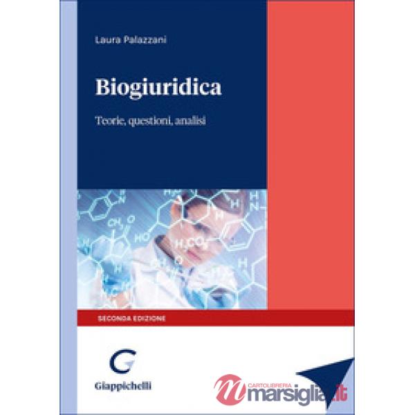 Biogiuridica. Teorie, questioni, analisi