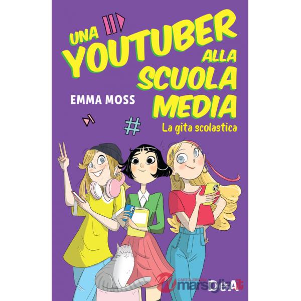 Gita scolastica. Una youtuber alla scuola media (La)